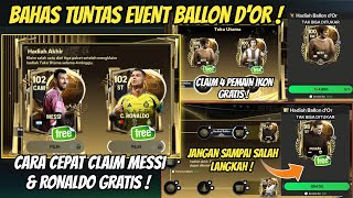 CARA MENYELESAIKAN EVENT BALLON D'OR CARA MENDAPATKAN RONALDO & MESSI 102 GRATIS FC MOBILE !