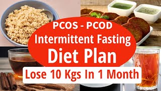 Intermittent Fasting Diet Plan For Weight Loss With PCOS/PCOD | Lose 10 Kgs In 1 Month | Fat Loss