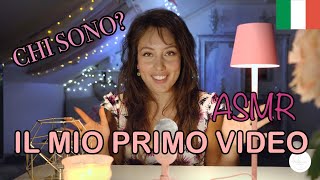 ASMR ITA | Il mio PRIMO VIDEO ASMR ❤️ | Mi presento e vi racconto qualcosa di me sussurrando 🥰