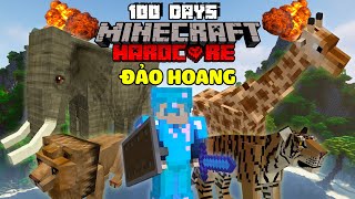 MÌNH SINH TỒN 100 NGÀY TRONG MINECRAFT ĐẢO HOANG SIÊU KHÓ !!