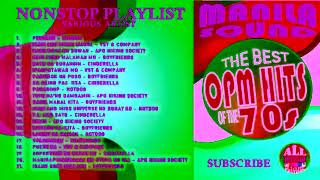 THE BEST OF OPM HITS OF THE 70s   MANILA SOUND Nonstop Playlist of the 70s Classic Songs