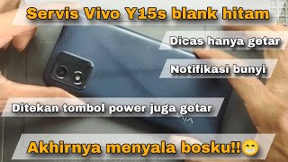 Servis Vivo Y15s Lcd tidak tampil blank hitam