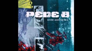 Pede B - Så Længe Det Varer - [Over Askeskyen]