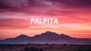 Camilo x Diljit Dosanjh - Palpita  | 25 Min