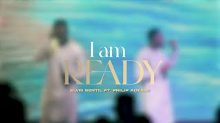 Elvis Bentil - I am ready Feat. Philip Adzale