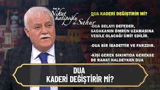 Dua Kaderi değiştirir mi? - Nihat Hatipoğlu ile Sahur 19 Nisan 2022