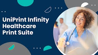 UniPrint Infinity Healthcare Printing Suite