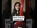 • HOW TO PLAY THAMBRA • A must know for Carnatic & Hindustani music students. Hope this video helps!