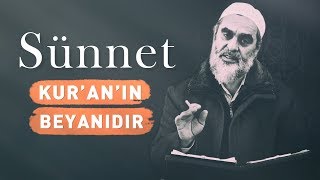 Sünnet, Kur'an'ın Beyanıdır ve Kıyamete Kadar Korunacağı Âyetlerle Sabittir! | Nurettin Yıldız