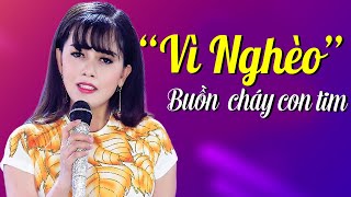 Vì Nghèo - Kẻ Đến Sau nghe buồn Muốn cháy con tim -  Tuyển Chọn Bolero Hồng Quyên