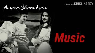 Latest Bollywood song Awara Shaam Hain | meet Bros ft. Piyush Mehroliyaa | Full Lyrical Video