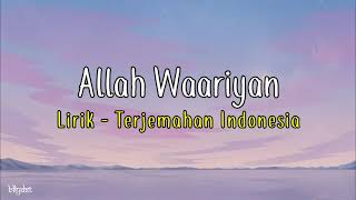 Allah Waariyan Lirik Terjemahan Indonesia...
