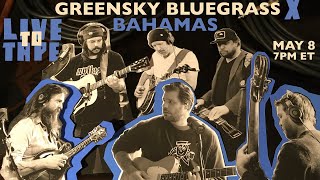 Bahamas x Greensky Bluegrass: Live To Tape Episode 7