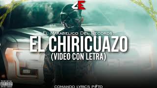 "El Chiricuazo"(Video Con Letra) - El Makabelico/Maldito & Bendito 2021 Del Records
