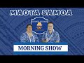 MALEIFUA MAI SAMOA & THE WHOLE WORLD - MORNING SHOW