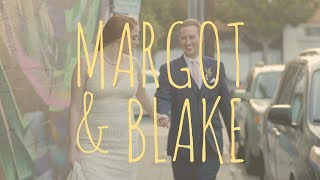 Margot & Blake - Wedding Highlight Film