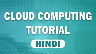 Cloud Computing Tutorial For Beginners In Hindi | What is Cloud Computing | Great Learning