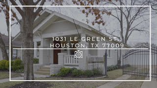 1031 Le Green St., Houston, TX 77009