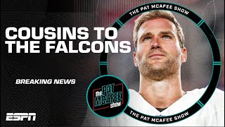 🚨 Kirk Cousins SIGNING 4-YEAR DEAL with the Falcons 🚨 | The Pat McAfee Show