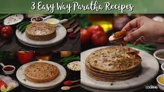 3 Easy Paratha Recipes