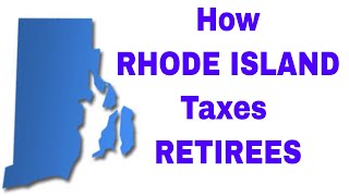 How Rhode Island Taxes Retirees