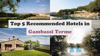 Top 5 Recommended Hotels In Gambassi Terme | Best Hotels In Gambassi Terme