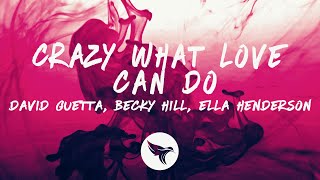 David Guetta & Becky Hill & Ella Henderson - Crazy What Love Can Do (Lyrics)