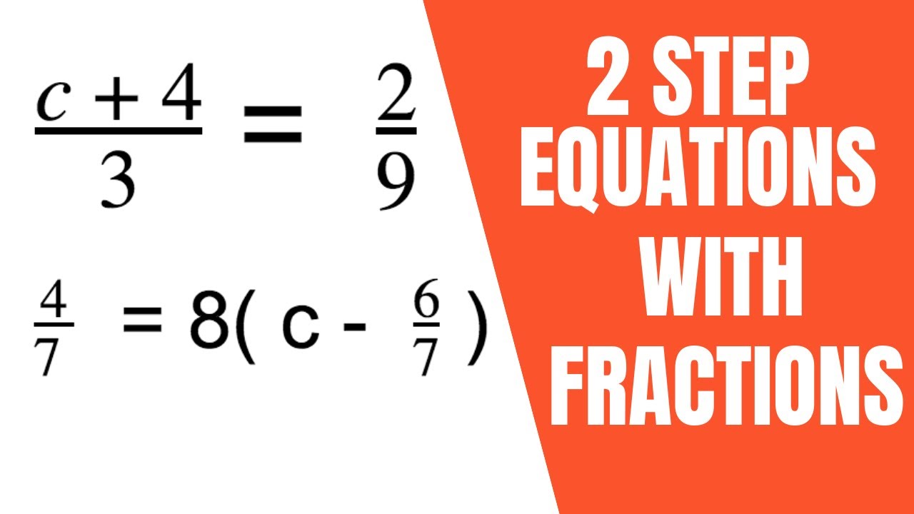 2 Step Equations With Fractions Examples - YouTube