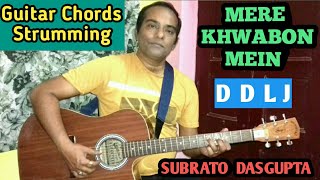 MERE KHWABON MEIN - D D L J - Guitar Chords Strumming - SUBRATO DASGUPTA