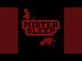 Mister Sleep