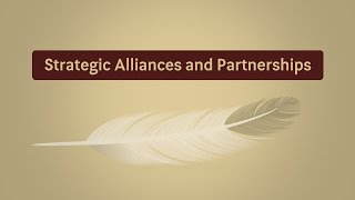 Strategic Alliances and Partnerships