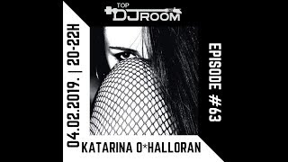 Top DJ Room x Katarina O*Halloran /HardCore Special/ - EP#63