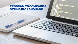 Write a program to compare two strings in C Language | Program to compare two strings in C #cprogram