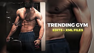 Trending Gym Edits in Alight Motion + Xml Files ❤💀🔥