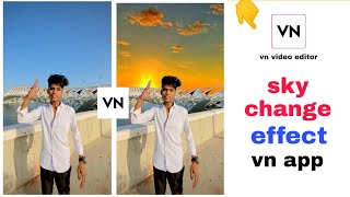 how to change sky with vn app | sky change | sunset sky | vn app video editing | vn video editing|