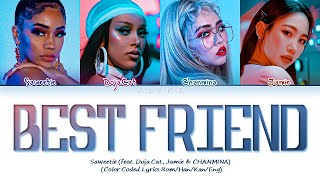 [LYRICS] 'Best Friend' - Saweetie (feat. Doja Cat, Jamie \u0026 CHANMINA) || Color Coded Lyrics