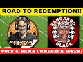 VOLS & BAMA ON REDEMPTION ROAD! TENNESSEE FOOTBALL, ALABAMA FOOTBALL,ARKANSAS FOOTBALL, SEC FOOTBALL