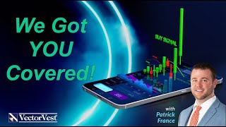 We Got YOU Covered! - Mobile Coaching With Patrick France | VectorVest