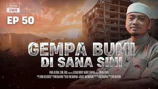 Akhir Zaman - Ramai Tak Sedar, Gempa Bumi di Sana Sini [Ep. 50] | Ustaz Wadi Annuar