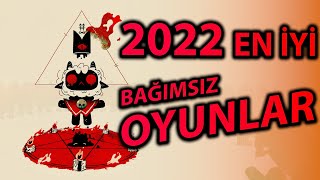 2022 En İyi Bağımsız Oyunlar (26 OYUN)