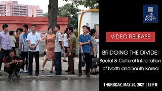 Bridging the Divide: Social \u0026 Cultural Integration of North and South Korea