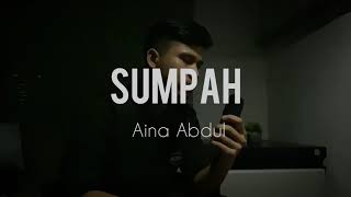 Sumpah - Aina Abdul Cover by Fikri Najmi ( Male Key )