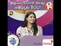 ඉසුරුට love කරලා හම්බවුන boot dialog ridma rathriya program 2022.06.25