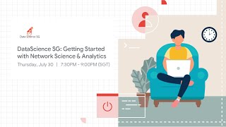 DataScience SG: Getting Started with Network Science & Analytics