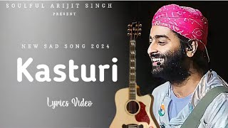 kasturi ( Lyrics) Arijit Singh / Amar prem ki prem kahani / kunaal Verma #arijitsingh