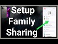 How To Use Family Sharing On iPhone!