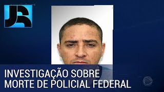 Um dos criminosos mais procurados do Brasil pode ser responsável por morte de policial federal