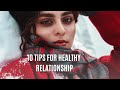 10 Relationship Tips for Healthy Relationship