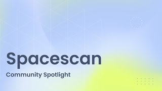 Community Spotlight - Spacescan