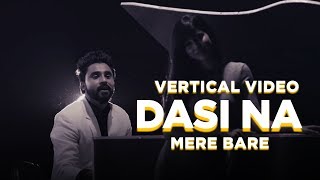 Dasi Na Mere Bare | Vertical Video | Goldy | Parmish Verma | Desi Crew